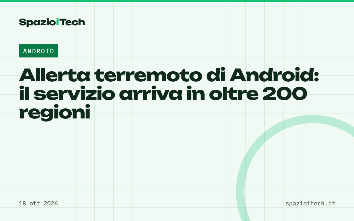 Allerta terremoto di Android: il servizio arriva in oltre 200 regioni